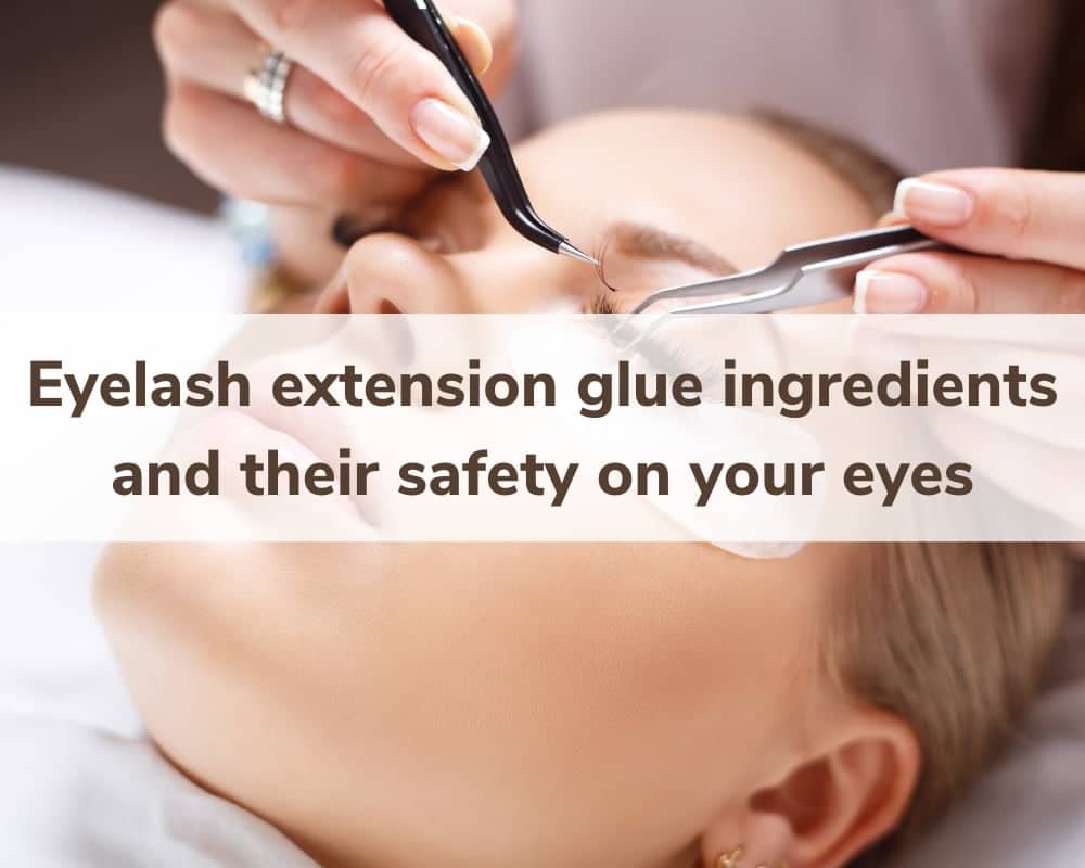 Eyelash-glue-ingredients-are-safe-or-not-5