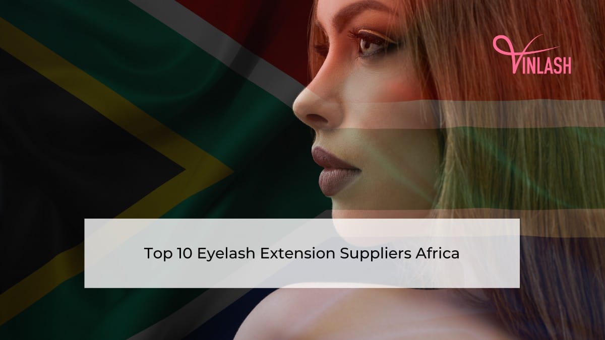 eyelash-extension-suppliers-africa