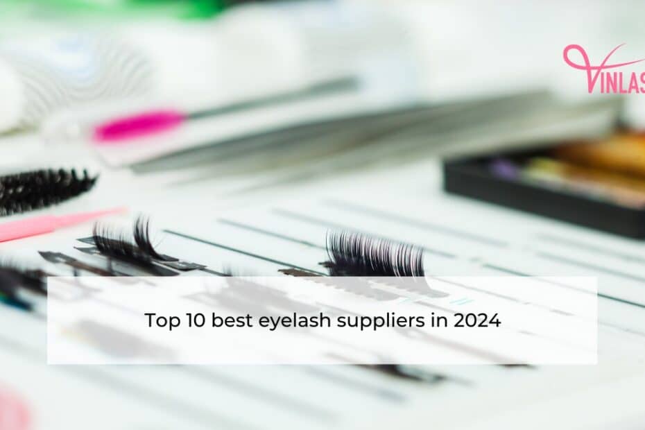 top-10-best-eyelash-suppliers-in-2024
