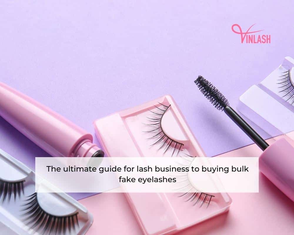 the-ultimate-guide-for-lash-business-to-buying-bulk-fake-eyelashes-1