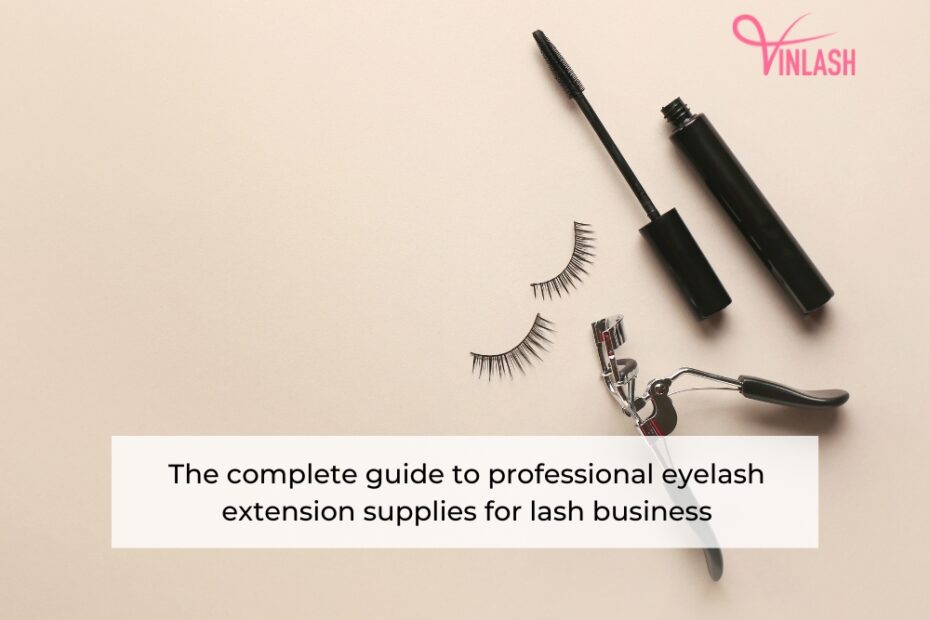 the-complete-guide-to-professional-eyelash-extension-supplies-for-lash-business-1