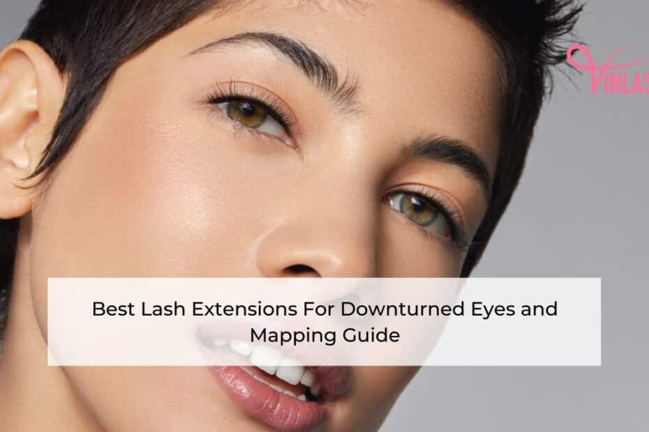 Best Lash Extensions For Downturned Eyes and Mapping Guide